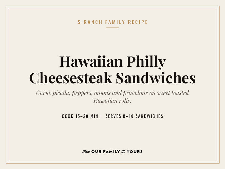 Hawaiian Philly Cheesesteak Sandwiches – S Ranch family recipe card