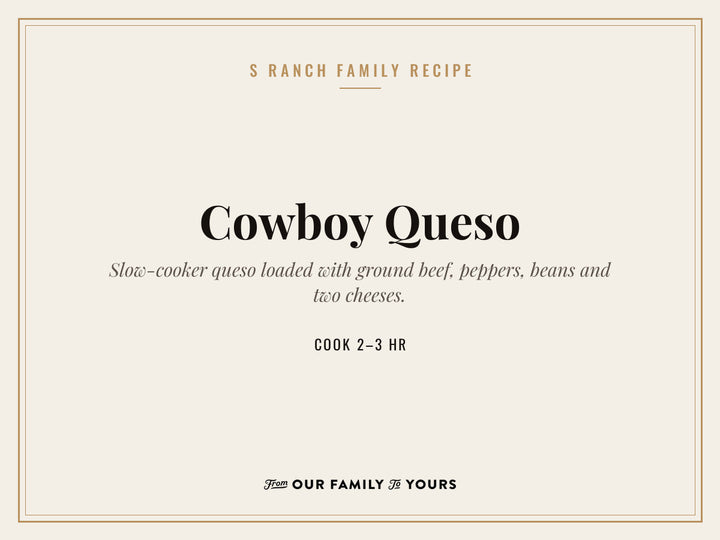 Cowboy Queso – S Ranch family recipe card